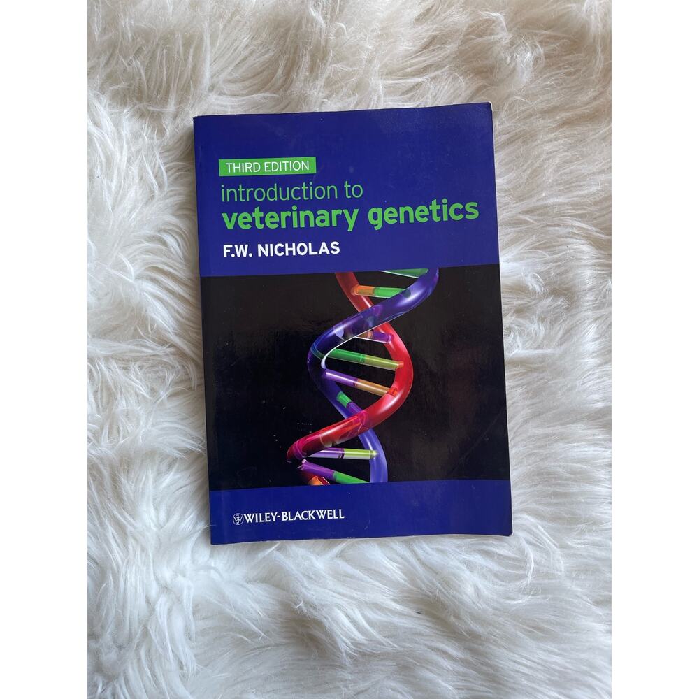 Introduction to Veterinary Genetics 3rd edition, F.W. Nicholas Textbook